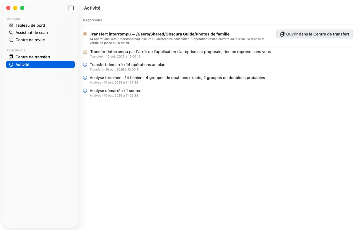 Au lancement suivant : la section « À reprendre » de l’Activité signale le transfert interrompu.